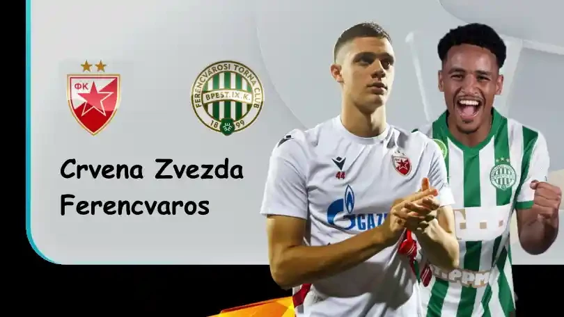 ONE88 Crvena Zvezda vs Ferencvaros – Tip bóng đá miễn phí hôm nay – 23h45 – 06/10/2022 – UEFA Europa League