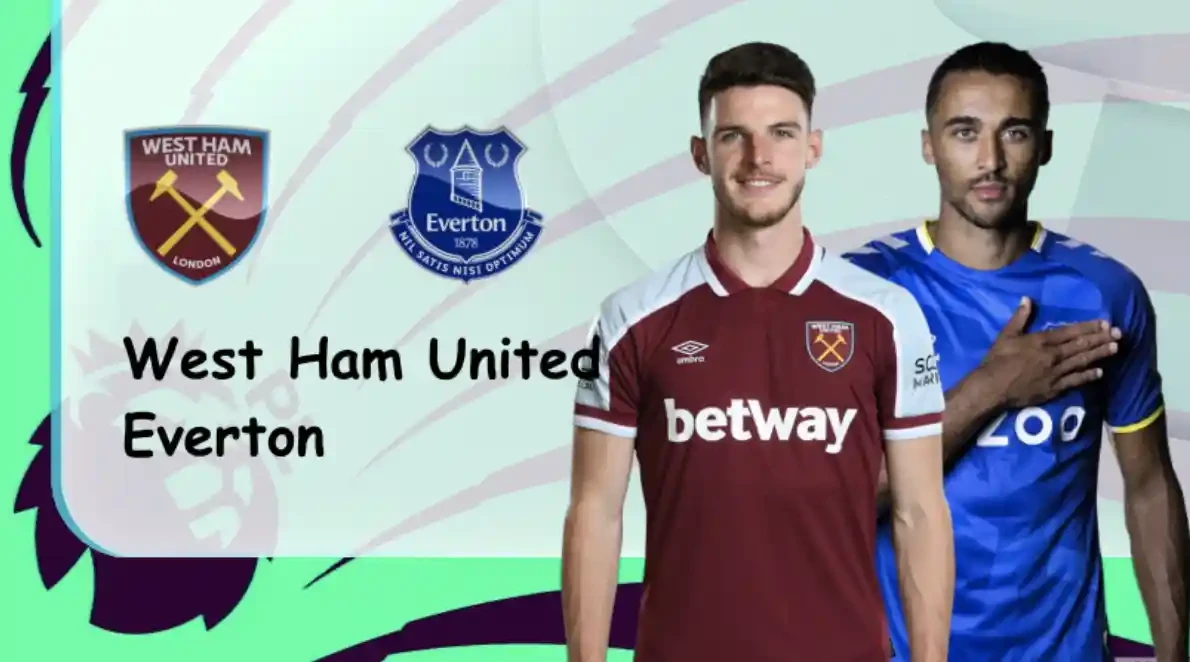 ONE88 West Ham vs Everton – Soi kèo nhà cái bóng đá – 20h00 03/04/2022 – Ngoại hạng Anh