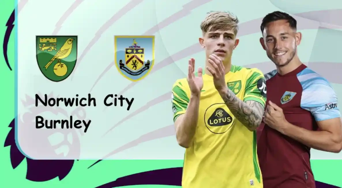 ONE88 Norwich vs Burnley – Soi kèo nhà cái bóng đá – 20h00 10/04/2022 – Ngoại hạng Anh