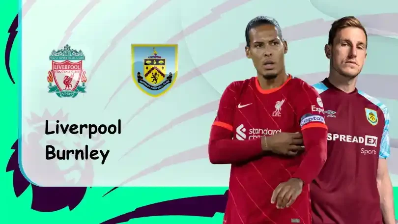 ONE88 Liverpool vs Burnley – Soi kèo nhà cái bóng đá – 18h30 21/08/2021 – Ngoại hạng Anh