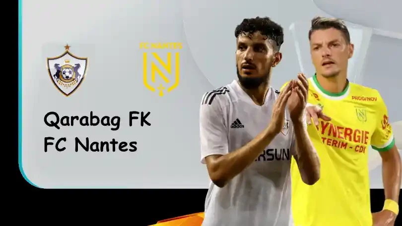 ONE88 Qarabag vs Nantes – Soi kèo nhà cái bóng đá – 23h45 – 15/09/2022 – UEFA Europa League