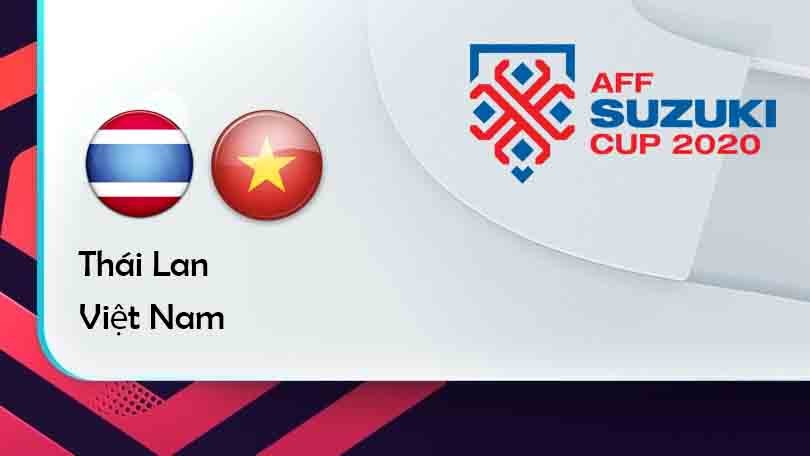 ONE88 Thái Lan vs Việt Nam – Tip bóng đá miễn phí hôm nay 19h30 – 26/12/2021 – AFF Suzuki Cup.