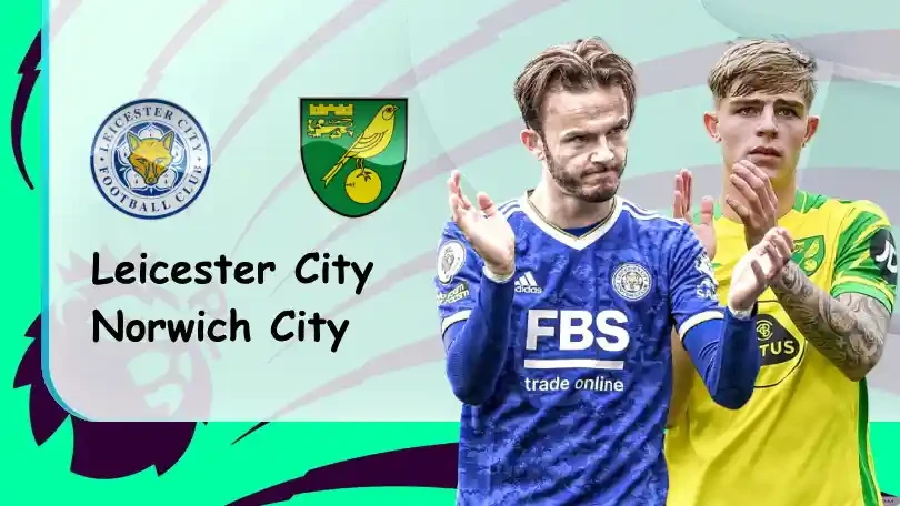 ONE88 Leicester vs Norwich – Soi kèo nhà cái bóng đá – 01h45 – 12/05/2022 – Ngoại hạng Anh