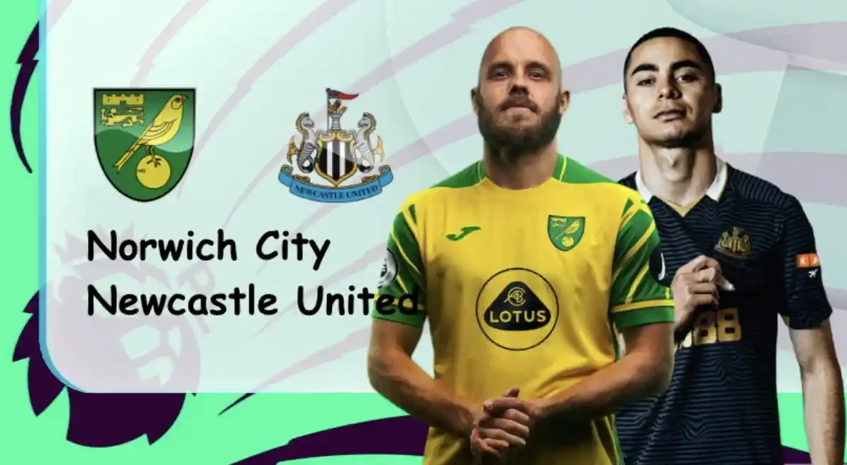 ONE88 Norwich vs Newcastle – Nhận định kèo bóng đá 21h00 23/04/2022 – Ngoại hạng Anh