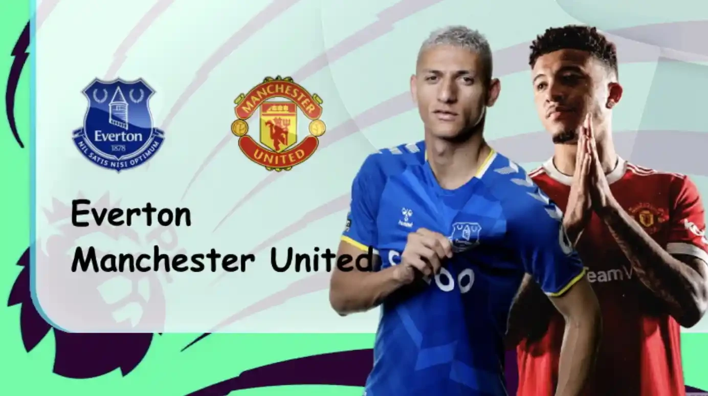 ONE88 Everton vs Manchester United – Soi kèo nhà cái bóng đá – 18h30 09/04/2022 – Ngoại hạng Anh