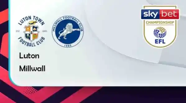 ONE88 Luton vs Millwall – Tip bóng đá miễn phí hôm nay 21h00 – 02/04/2022 – Hạng Nhất Anh.