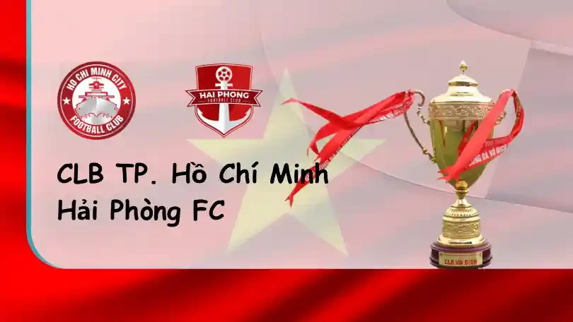 ONE88 CLB TP. Hồ Chí Minh vs Hải Phòng FC – Tip bóng đá miễn phí hôm nay – 19h15 – 29/07/2022 – V-League