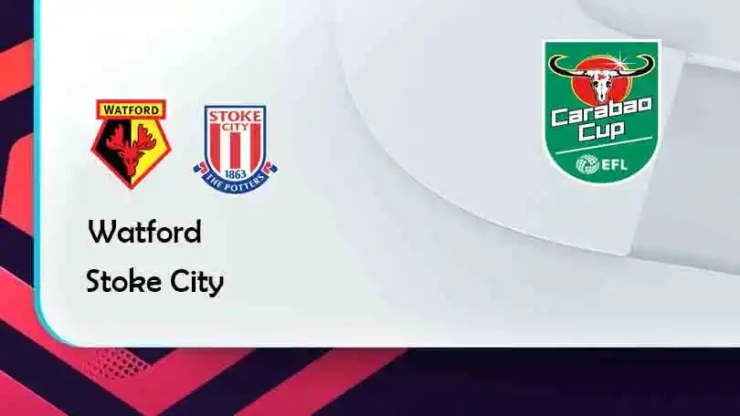 ONE88 Watford vs Stoke City – Tip bóng đá miễn phí hôm nay 01h45 – 22/09/2021 – Cúp Liên Đoàn Anh