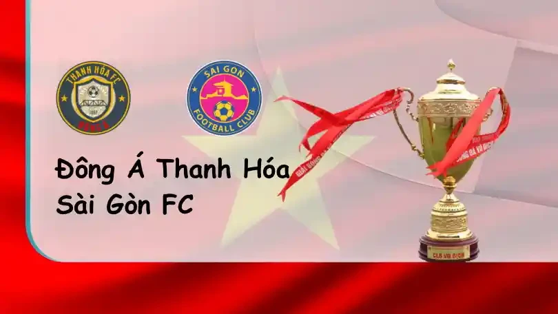 ONE88 Đông Á Thanh Hóa vs Sài Gòn FC – Soi kèo nhà cái bóng đá – 18h00 – 16/07/2022 – V-League