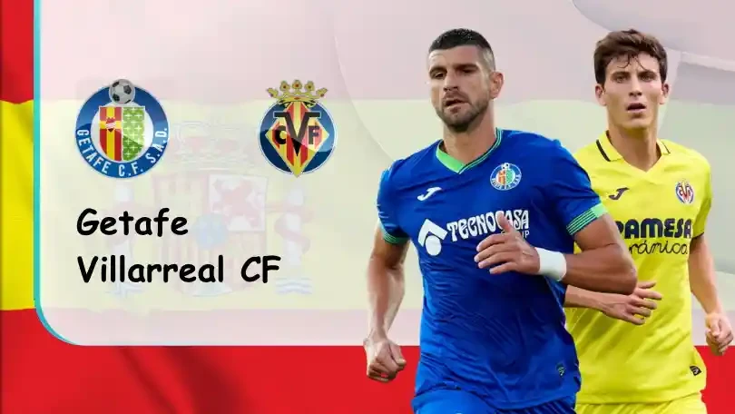 ONE88 Getafe vs Villarreal – Nhận định kèo bóng đá – 22h30 – 28/08/2022 – VĐQG Tây Ban Nha