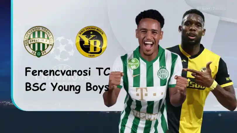 ONE88 Ferencvarosi TC vs BSC Young Boys – Nhận định kèo bóng đá 02h00 25/08/2021 – UEFA Champions League
