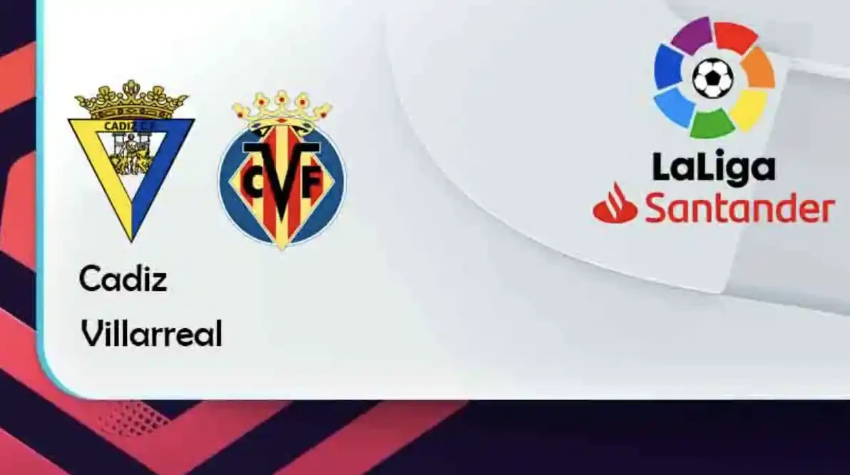 ONE88 Cadiz vs Villarreal – Tip bóng đá miễn phí hôm nay 22h15 – 20/03/2022 – VĐQG Tây Ban Nha