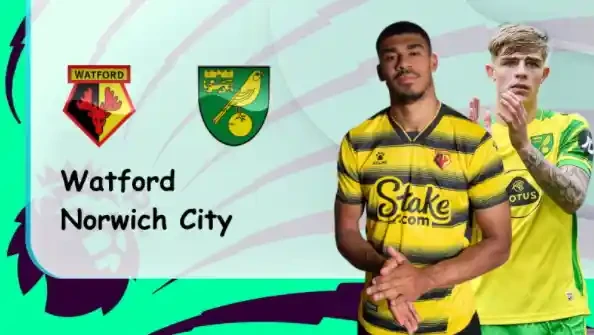 ONE88 Watford vs Norwich – Soi kèo nhà cái bóng đá - 03h00 22/01/2022 – Ngoại hạng Anh