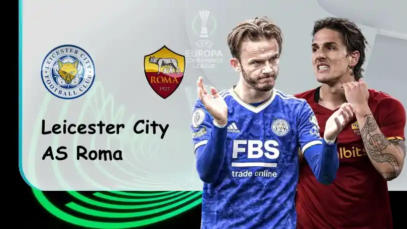 ONE88 Leicester vs AS Roma – Nhận định kèo bóng đá 02h00 29/04/2022 – UEFA Europa Conference League