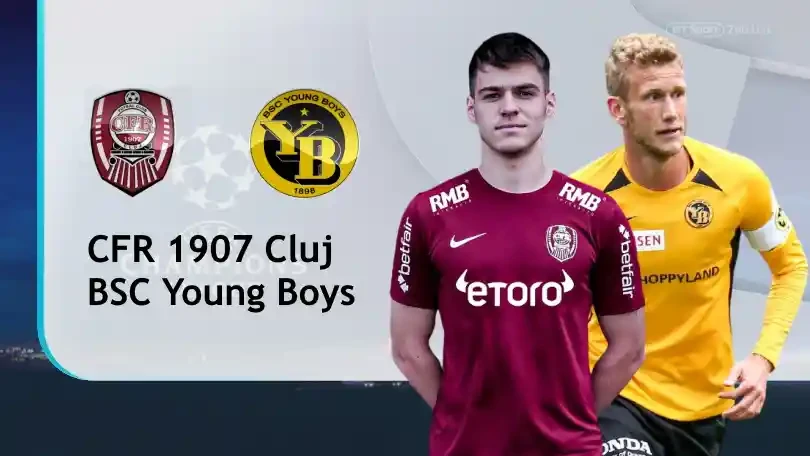 ONE88 CFR 1907 Cluj vs BSC Young Boys – Nhận định kèo bóng đá 01h00 04/08/2021 – UEFA Champions League