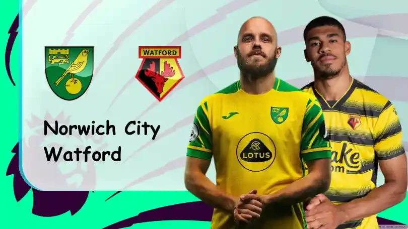 ONE88 Norwich vs Watford – Nhận định kèo bóng đá 21h00 18/09/2021 – Ngoại hạng Anh