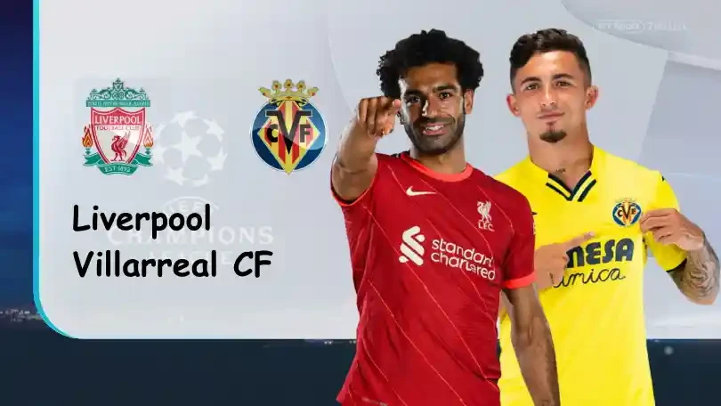 ONE88 Liverpool vs Villarreal – Nhận định kèo bóng đá 02h00 28/04/2022 – UEFA Champions League