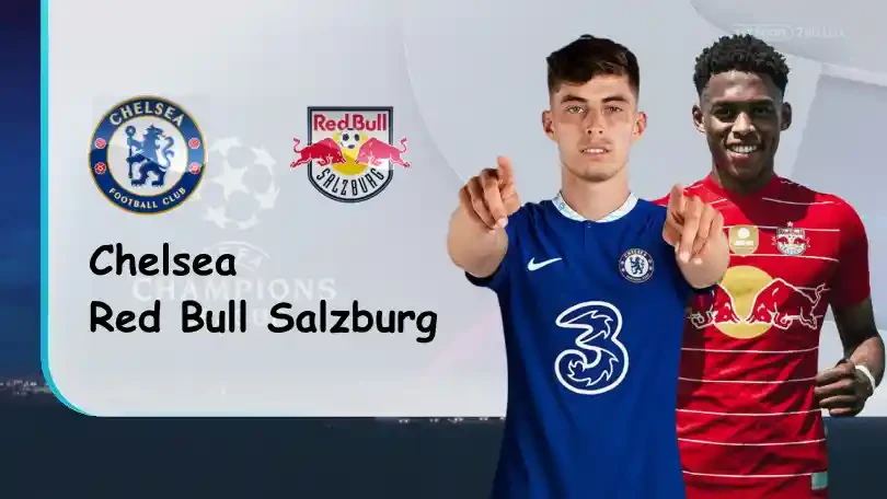 ONE88 Chelsea vs Red Bull Salzburg – Nhận định kèo bóng đá – 02h00 – 15/09/2022 – UEFA Champions League