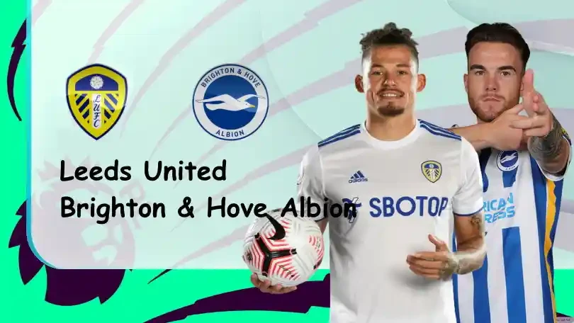 ONE88 Leeds vs Brighton – Nhận định kèo bóng đá – 20h00 – 15/05/2022 – Ngoại hạng Anh