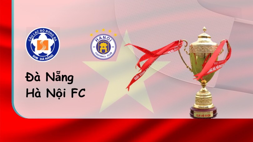ONE88 Đà Nẵng vs Hà Nội FC – Nhận định kèo bóng đá – 17h00 – 03/07/2022 – V–League