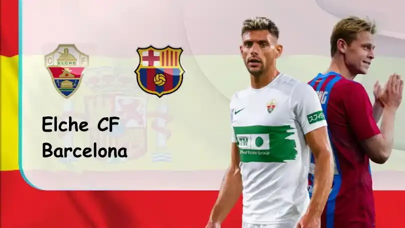 ONE88 Elche vs Barcelona – Nhận định kèo bóng đá 22h15 06/03/2022 – VĐQG Tây Ban Nha