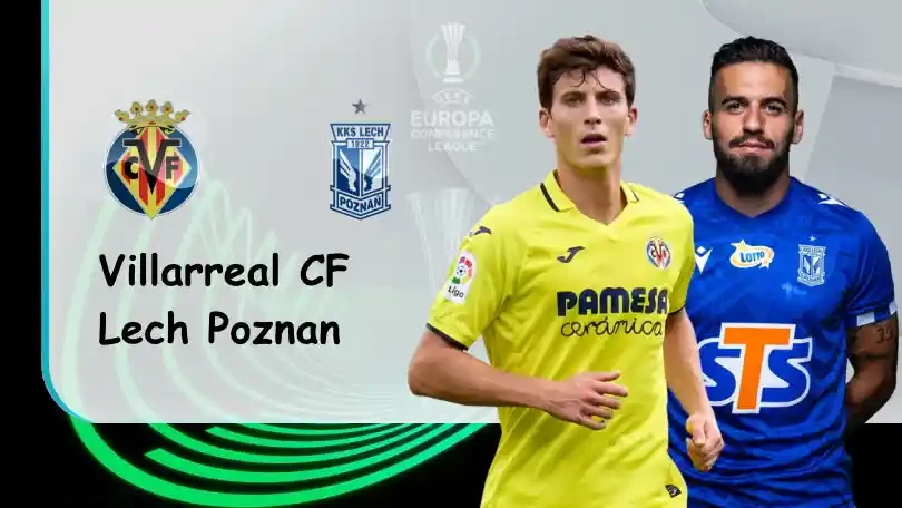 ONE88 Villarreal vs Lech Poznan – Tip bóng đá miễn phí hôm nay – 23h45 – 08/09/2022 – UEFA Europa Conference League