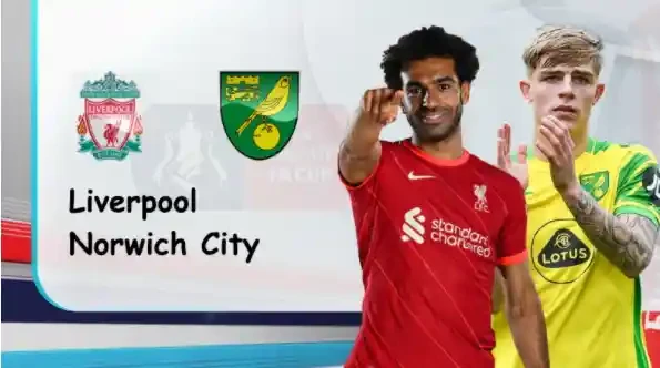 ONE88 Liverpool vs Norwich – Nhận định kèo bóng đá 03h15 03/03/2022 – FA Cup