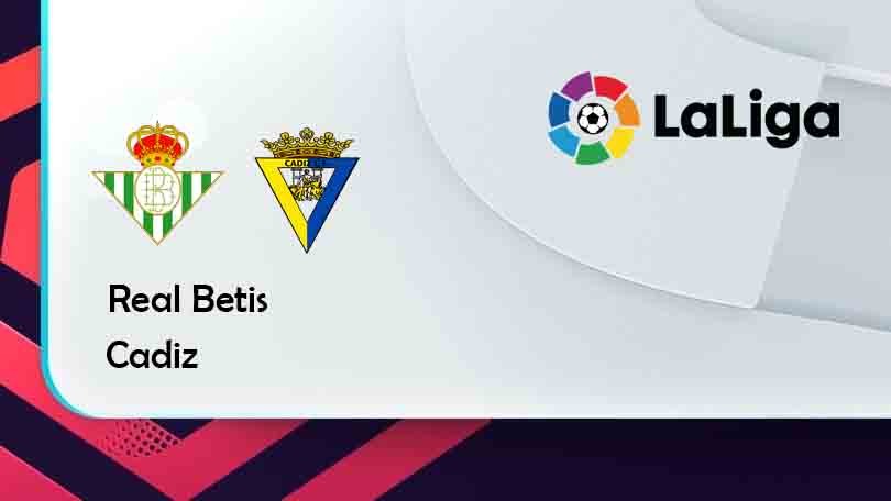 ONE88 Real Betis vs Cadiz – Tip bóng đá miễn phí hôm nay 02h00 – 21/08/2021 – VĐQG Tây Ban Nha