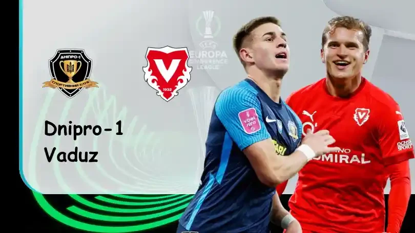 ONE88 Dnipro-1 vs Vaduz – Tip bóng đá miễn phí hôm nay – 23h45 – 06/10/2022 – UEFA Europa Conference League